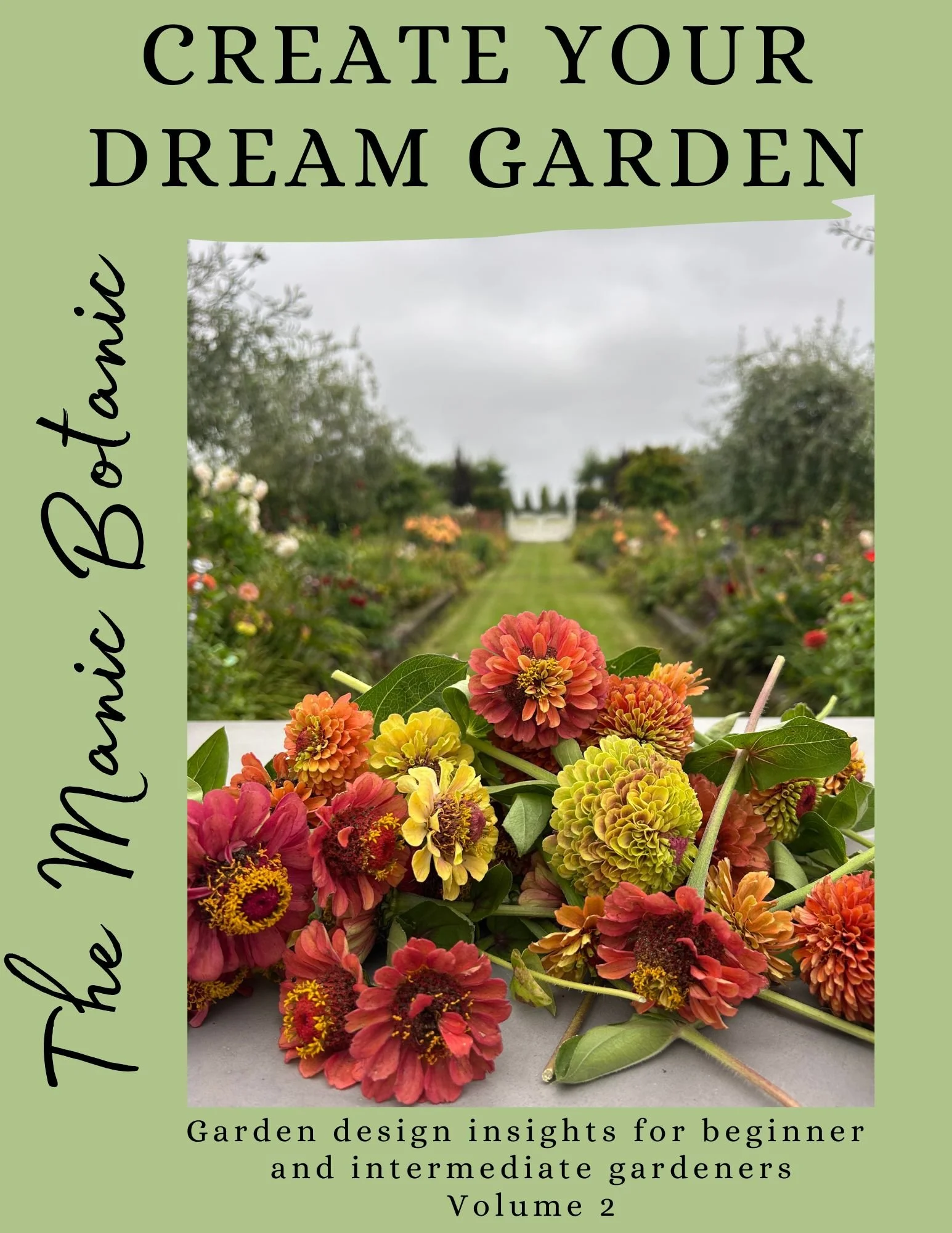 Cover of a gardening book titled 'Create Your Dream Garden' with a photo of colorful flowers on a garden table, a garden in the background, and a green border.