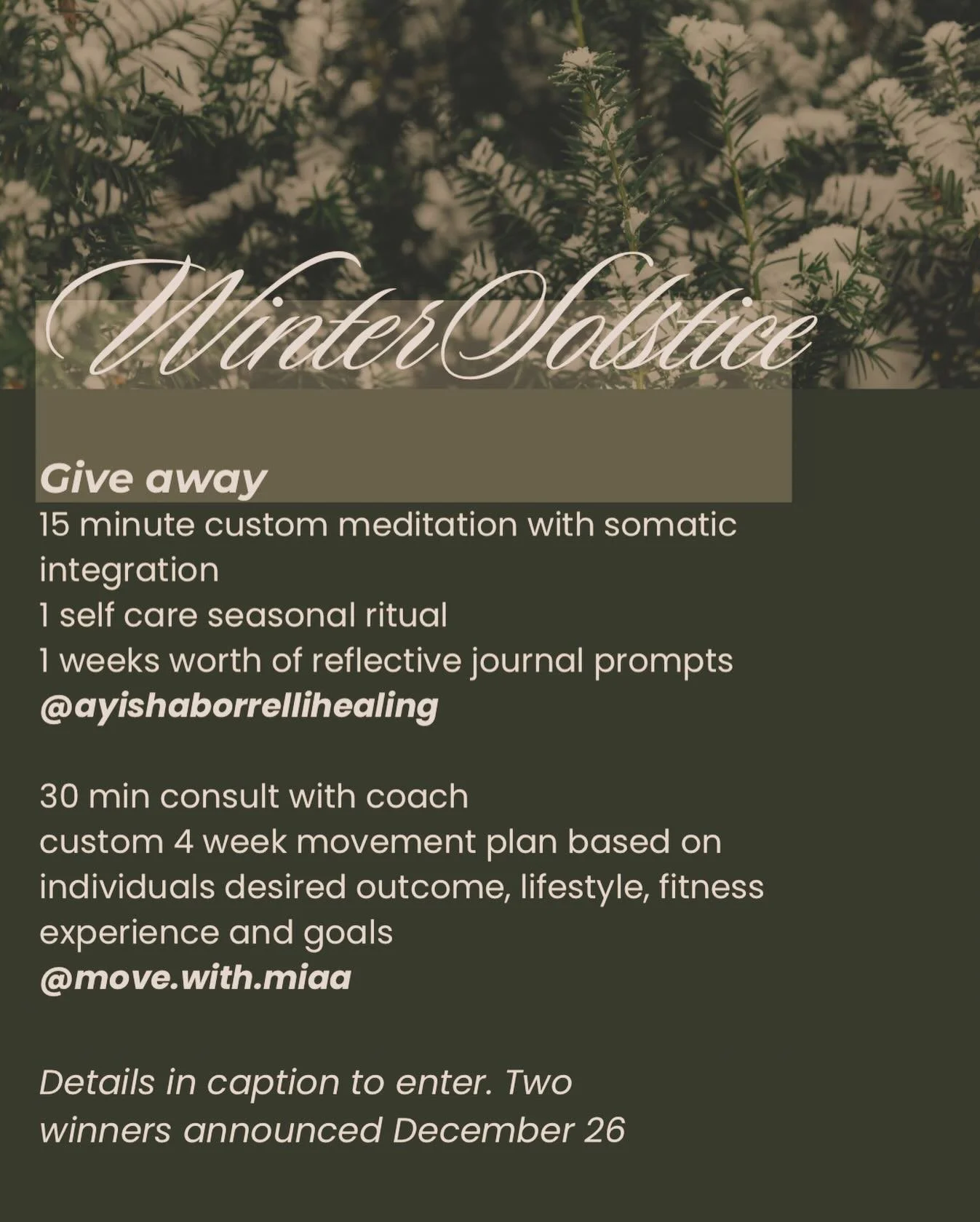 Blessed Winter Solstice ! 
Teaming up with @move.with.miaa for a seasonal give away. 

HOW TO ENTER
* must be following @ayishaborrellihealing &amp; @move.with.miaa 
*repost to your story (every repost is one entry)(can be reposted daily for more ent