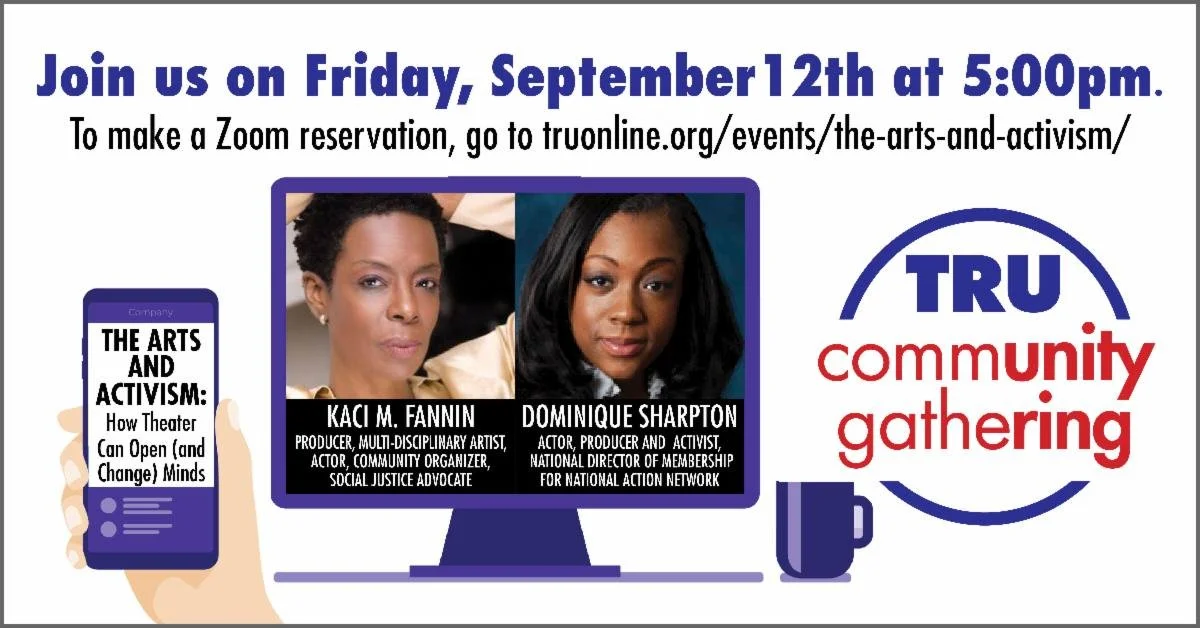 The Arts and Activism: How Theater Can Open (and Change) Minds - Upcoming Theater Resources Unlimited Community Gather via Zoom