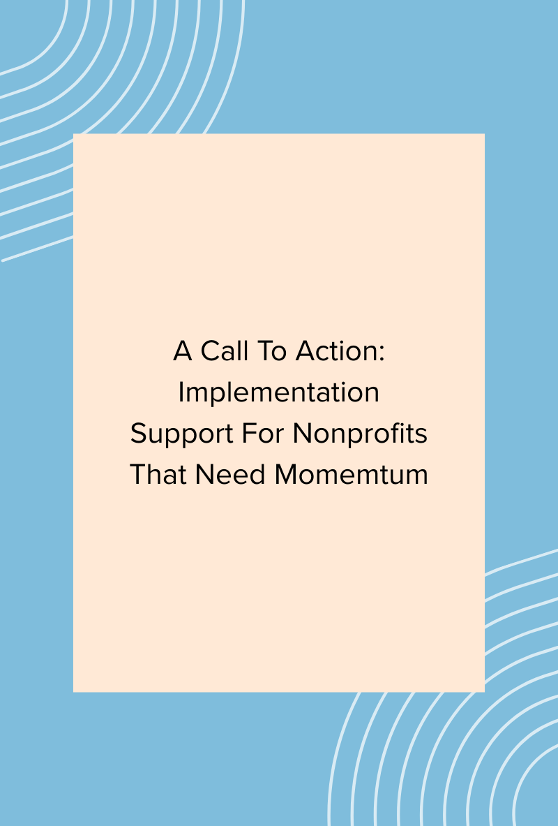 A Call to Action: Implementation Support for Nonprofits That Need Momentum