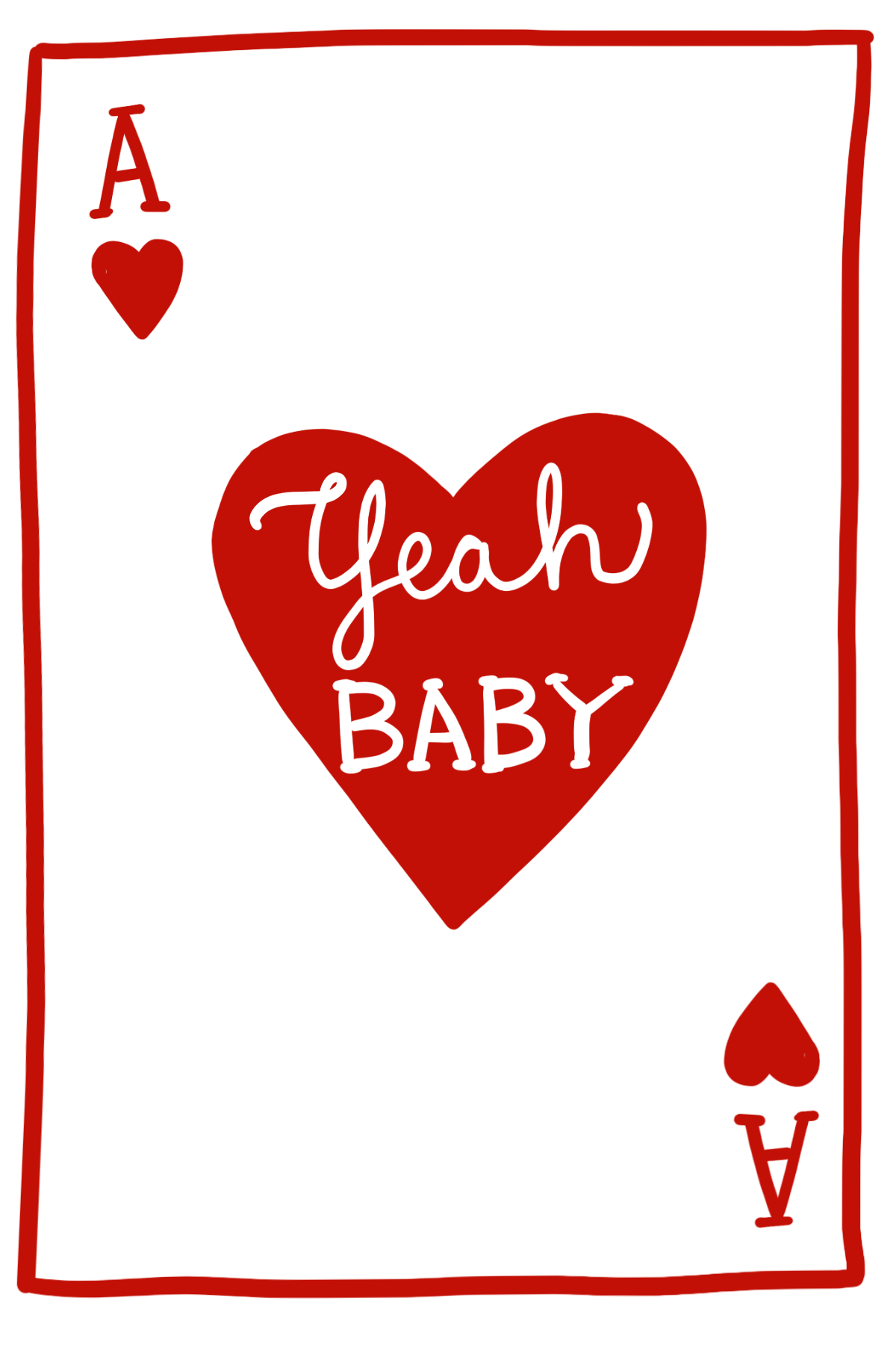 Yeah Baby  Playing Card Graphic