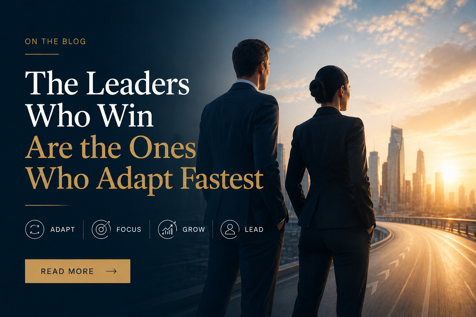 The Leaders Who Win Are the Ones Who Adapt Fastest