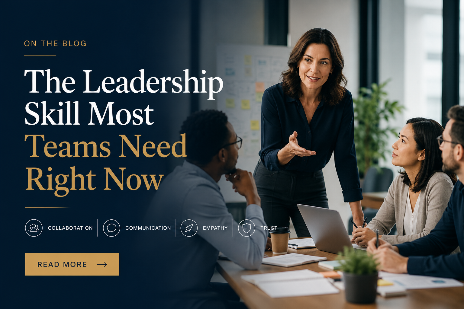 The Leadership Skill Most Teams Need Right Now