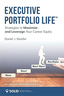 Cover of the book titled 'Executive Portfolio Life' by Daniel J. Mueller, with a silhouette of a person walking up stairs labeled 'Now,' 'Next,' and 'Next Next' indicating career progression.