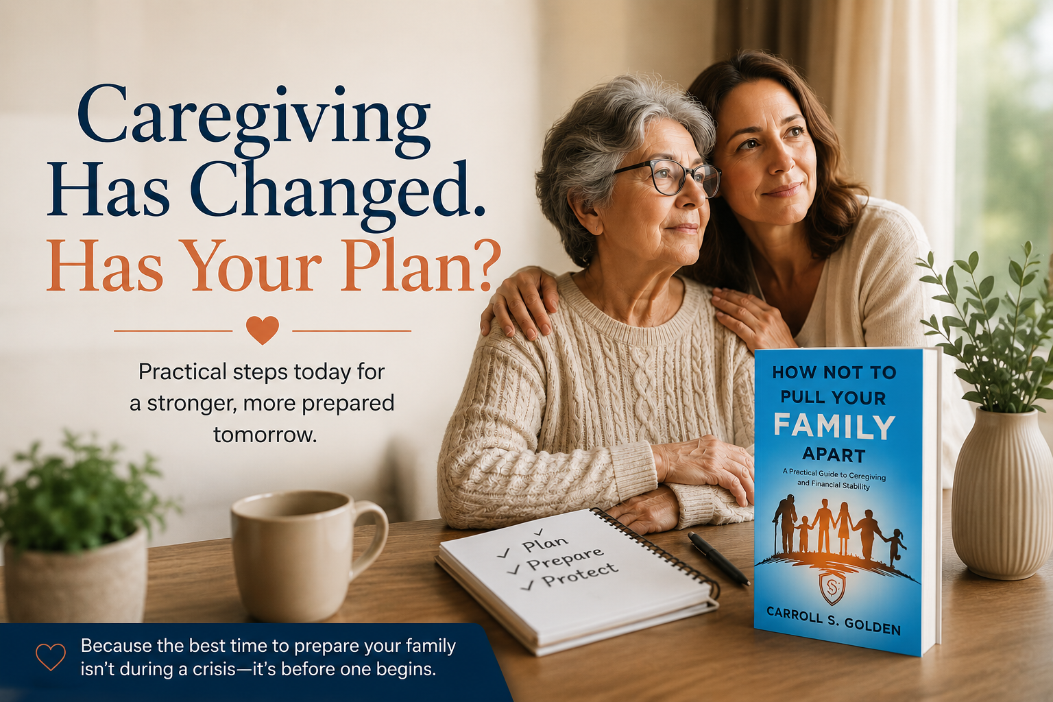 Caregiving Has Changed. Has Your Plan?