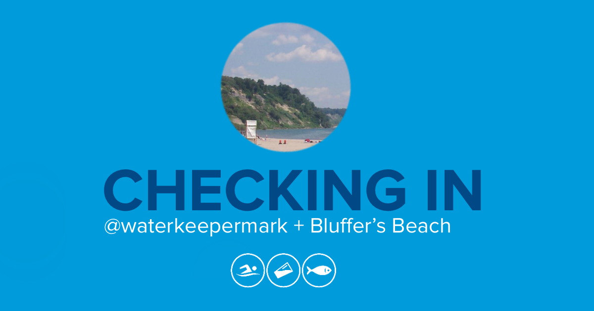 Checking In: Bluffer's Beach and @waterkeepermark