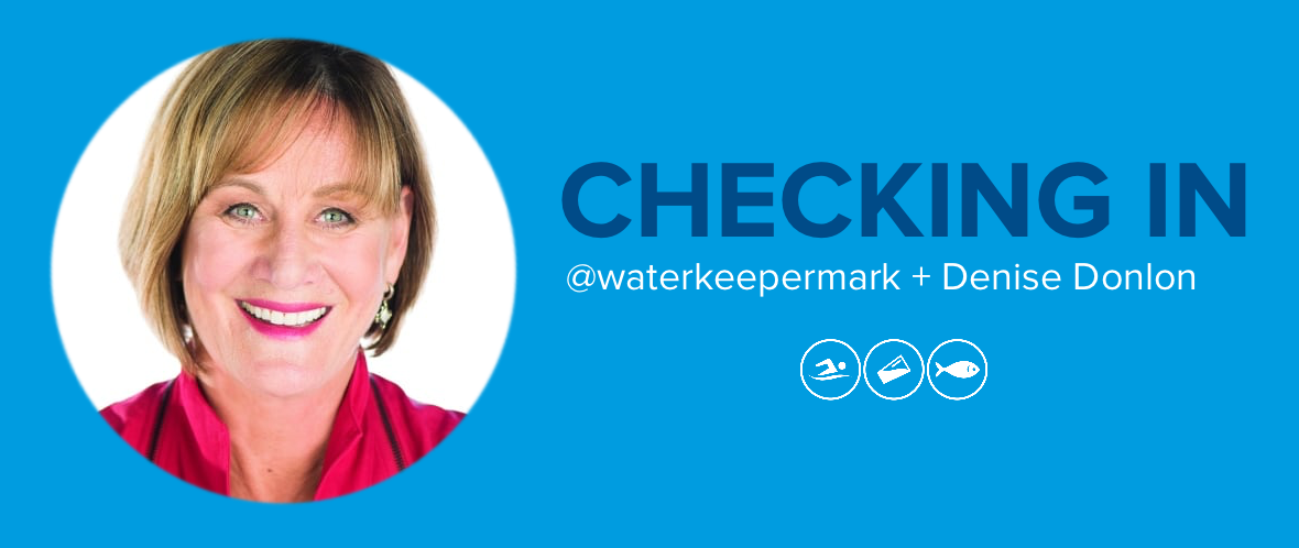 Checking In with @waterkeepermark and Swim Drink Fish Ambassador Denise Donlon