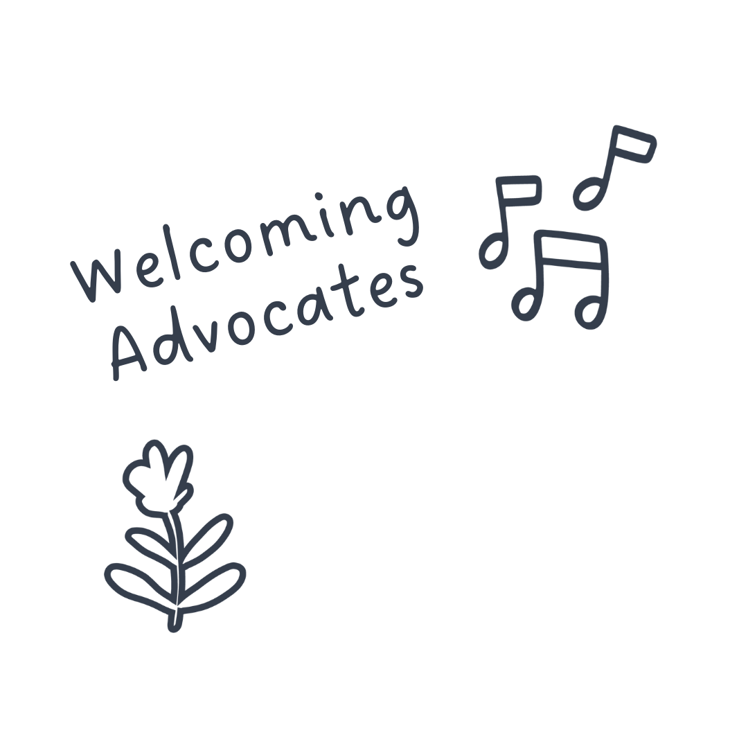 Line drawing of musical notes and plant, and the words 'Welcoming Advocates' in a handwritten style.