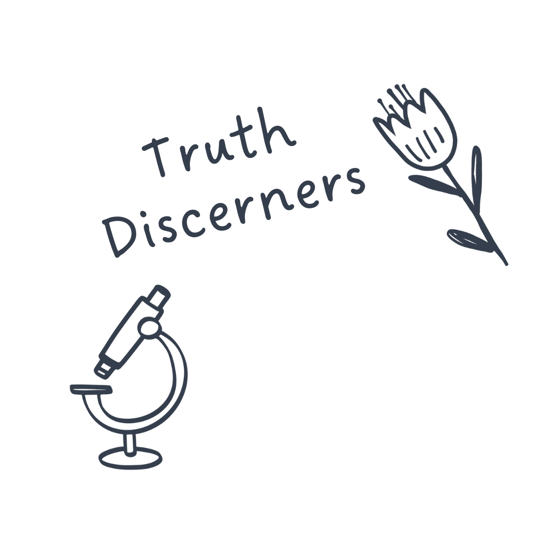 A hand-drawn illustration of a microscope and flower, and the words 'Truth Discerners' in a handwritten style.