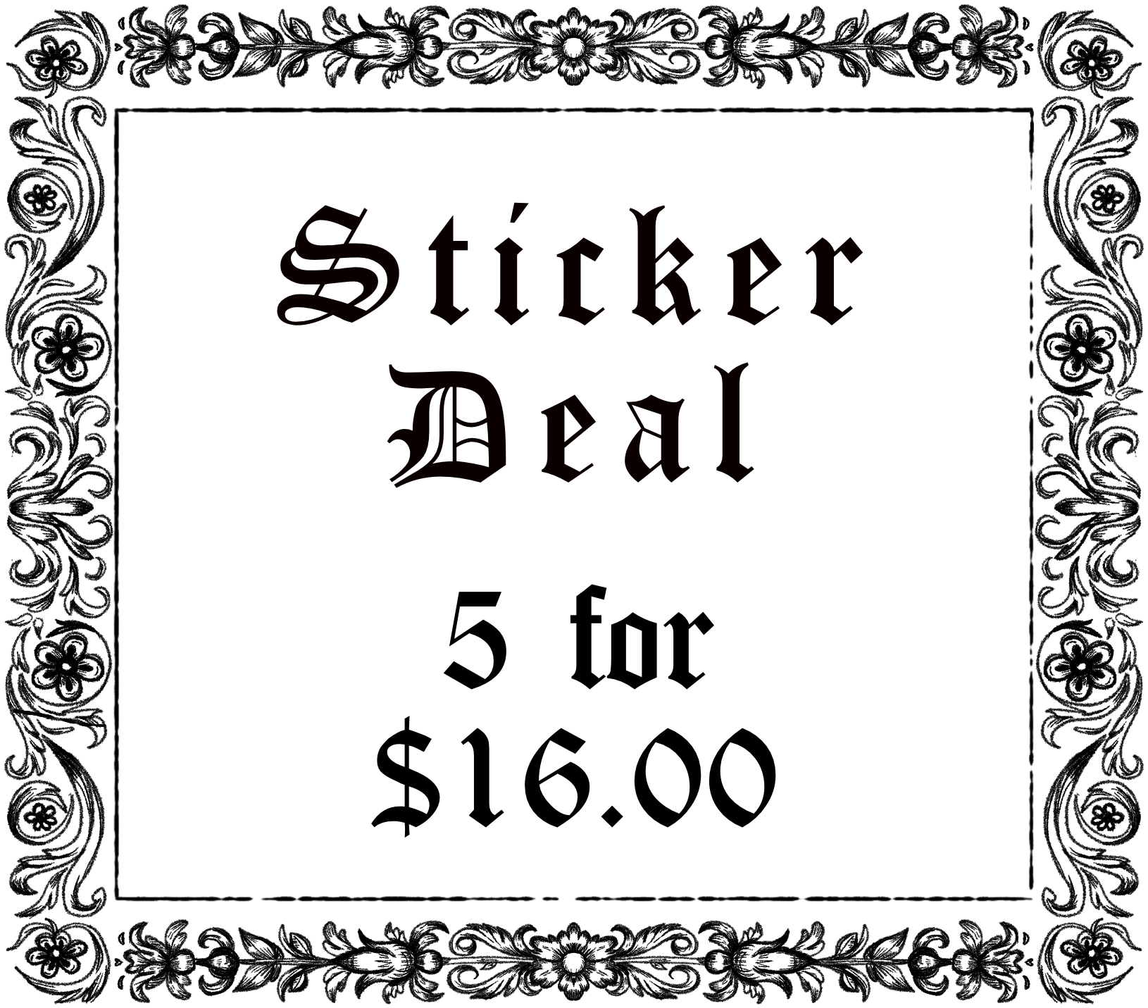sticker deal: 5 for $16.00