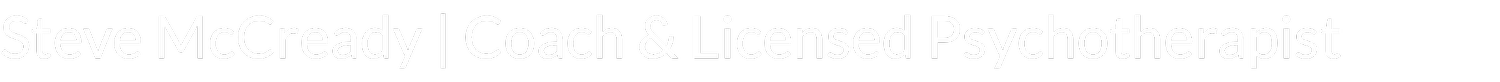 Steve McCready | Coach &amp; Psychotherapist