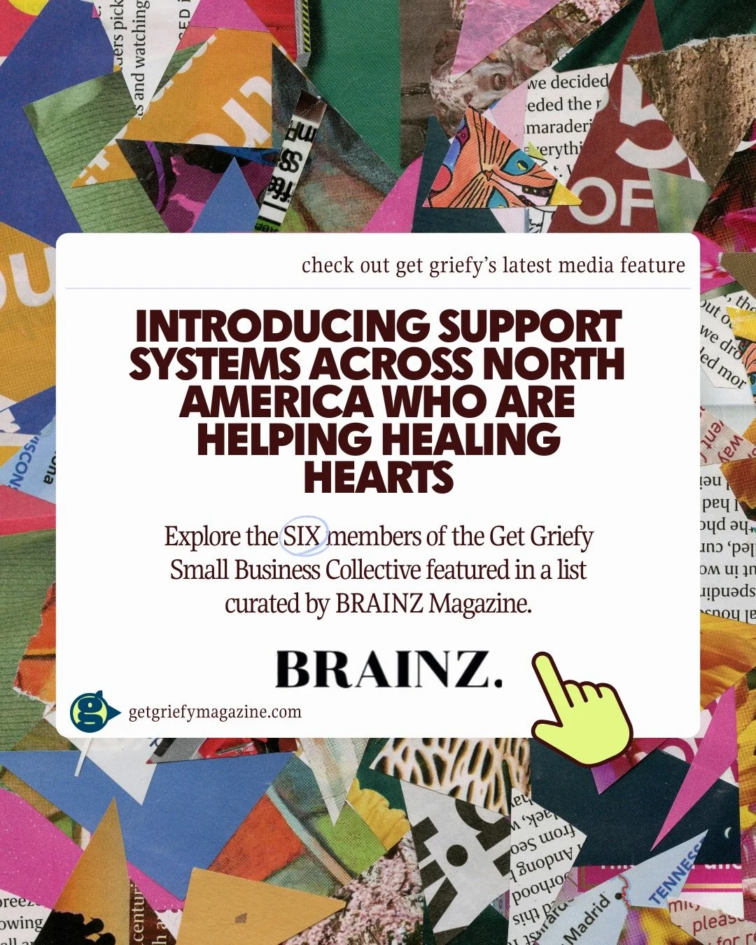 Feeling extra grateful that Get Griefy Magazine and a total of 6 of our Small Business Collective Members  were featured in this piece by @brainzmagazine 🧠 read the full list at brainzmagazine.com and search 🔍 Get Griefy #grief #griefresources #gri