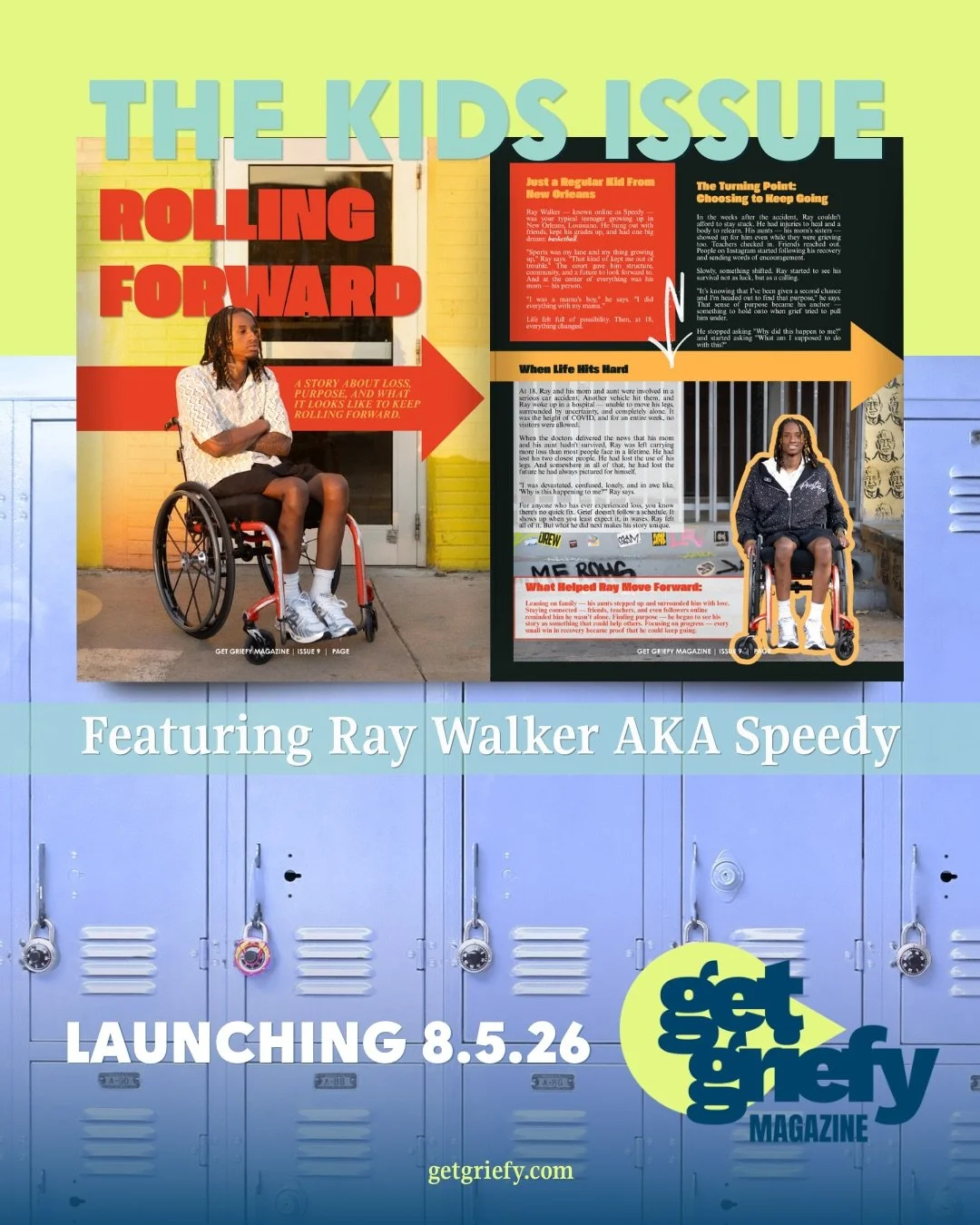 Get Griefy is proud to have Ray Walker inside the pages of our kids issue of Get Griefy magazine. As an aspiring collegiate basketball athlete, Ray woke up in the hospital to learn something tragic, his life would never be the same again. And now he&
