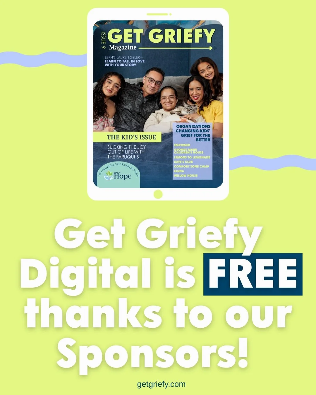 So grateful for the financial support of our sponsors who keep the lights on here at Get Griefy. All our tools and services require subscriptions, and through the generous support of our sponsors, we don&rsquo;t have to charge for our digital issue! 
