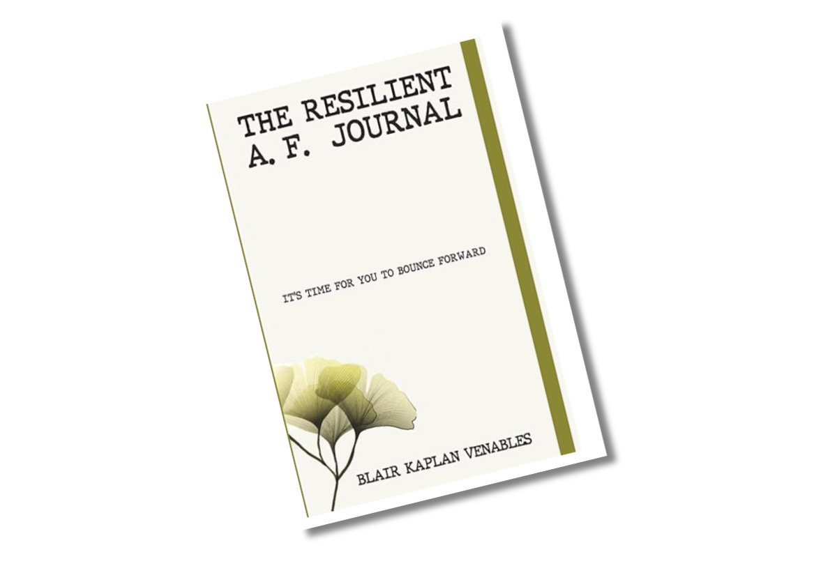The Resilient A.F. Journal by Blair Kaplan Venables