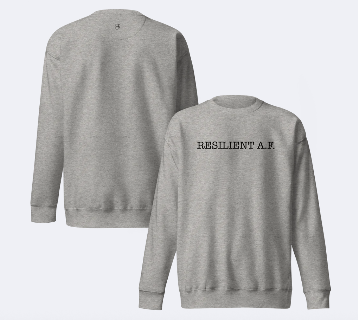 Resilient A.F. Unisex Premium Sweatshirt