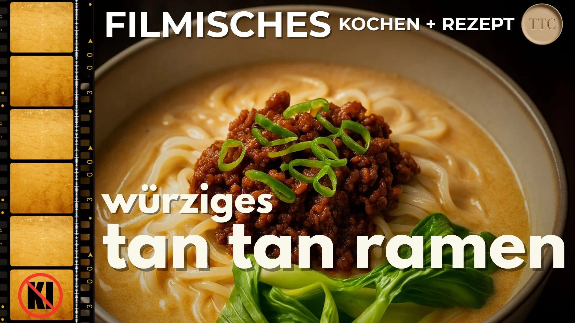 Tan Tan Ramen – Filmisches Kochen + Rezept | Kräftiges Japanisches Aroma in einer Schüssel