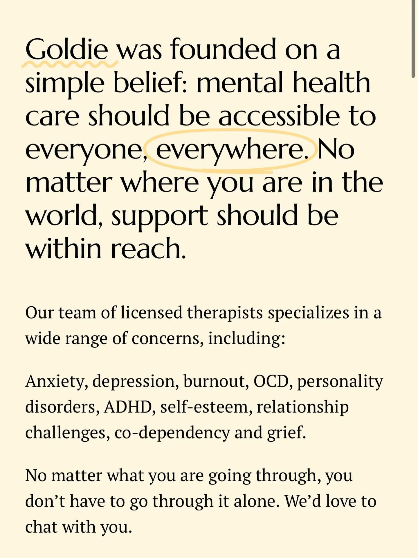 Goldie&rsquo;s mission is provide mental health services no matter where you are in the world. For expats, students and travellers - therapy is accessible, always! ✨