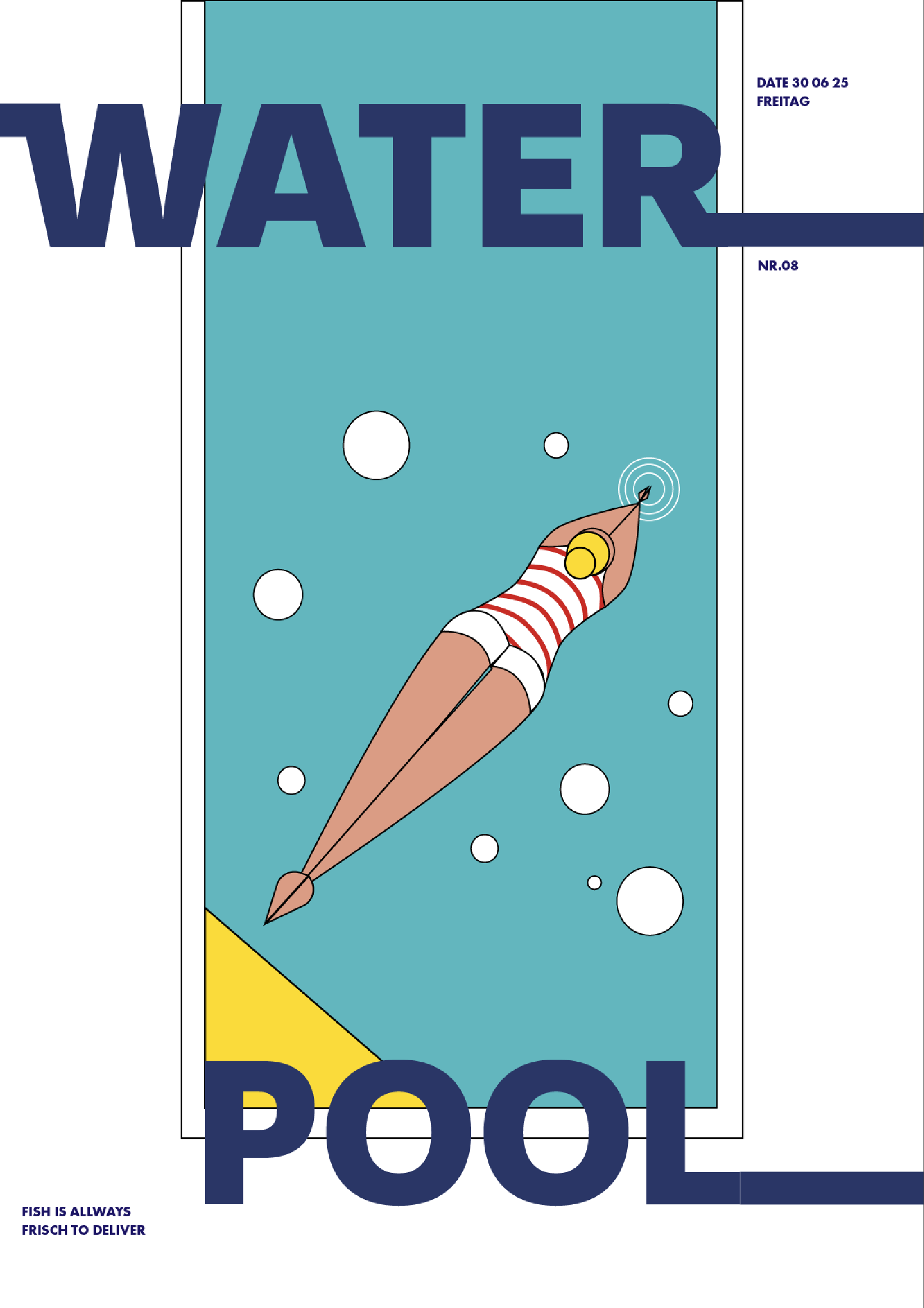 Illustration einer Frau, die in den Pool springt. Der Hintergrund ist hellblau mit weißen Kreisen. Oben steht der große Text "WATER" und unten der Text "POOL". Rechts oben sind das Datum und andere kleine Texte.