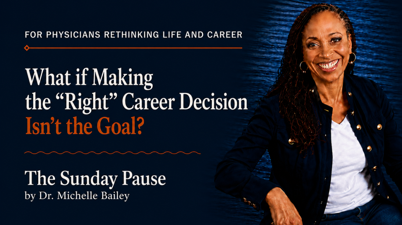 What If Making the “Right” Career Decision Isn’t the Goal?