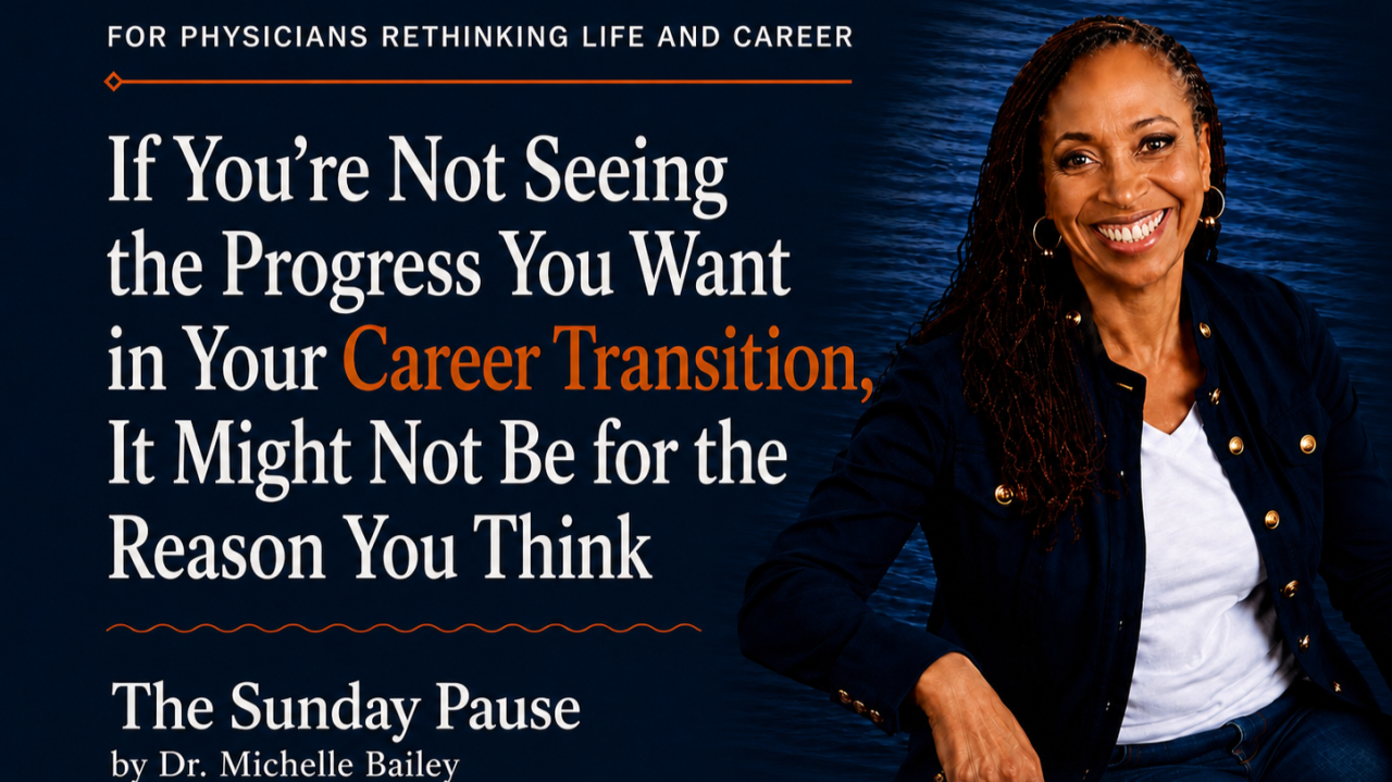 If You're Not Seeing the Progress You Want in Your Career Transition, It Might Not Be for the Reason You Think
