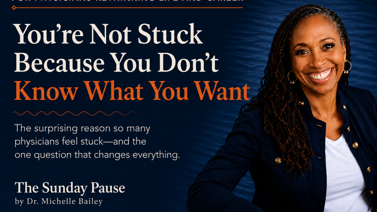 You're Not Stuck Because You Don't Know What You Want