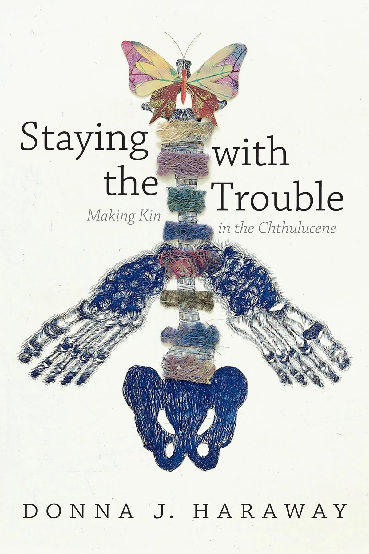 Book cover for "Staying with the Trouble"  by Donna J. Haraway.