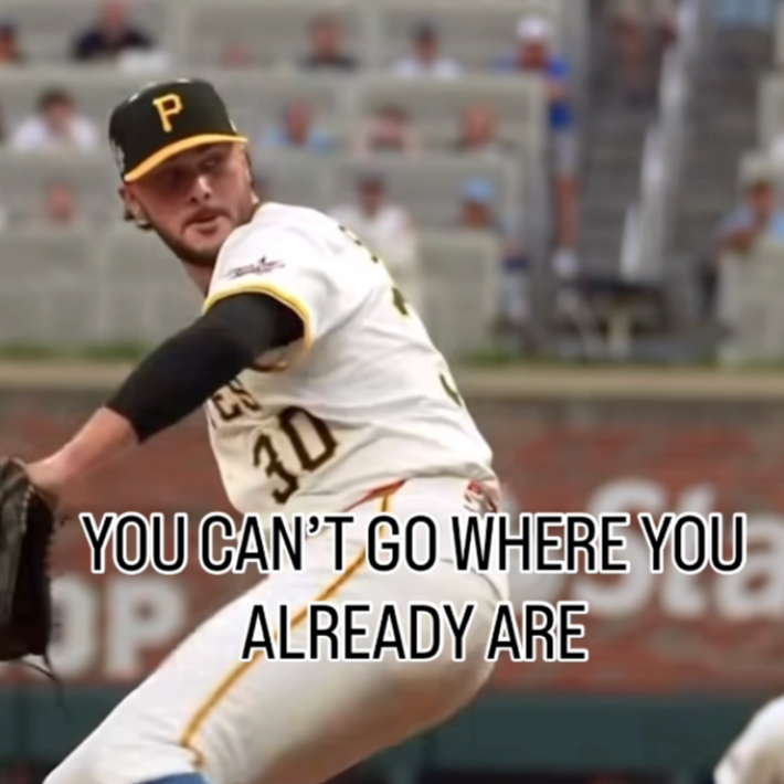 You Can’t Go Where You Already Are