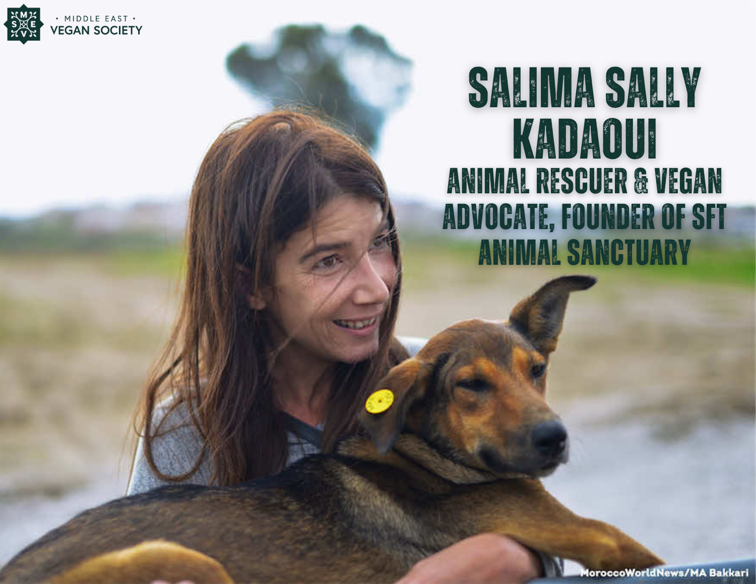 Interview with Salima Sally Kadaoui, an advocate for animal rights and founder of SFT Animal Sanctuary