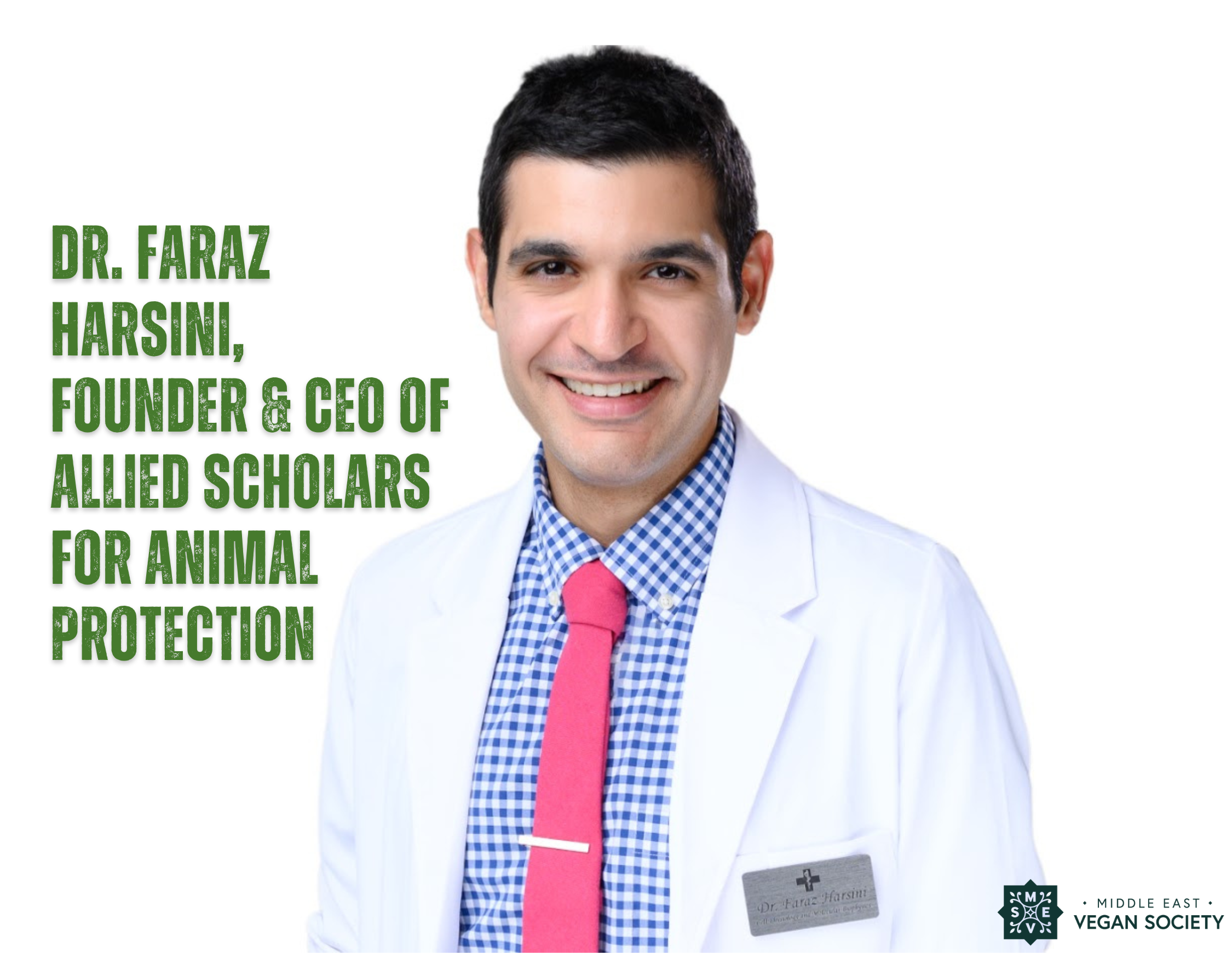 Interviewing Dr. Faraz Harsini, Founder of Allied Scholars for Animal Protection