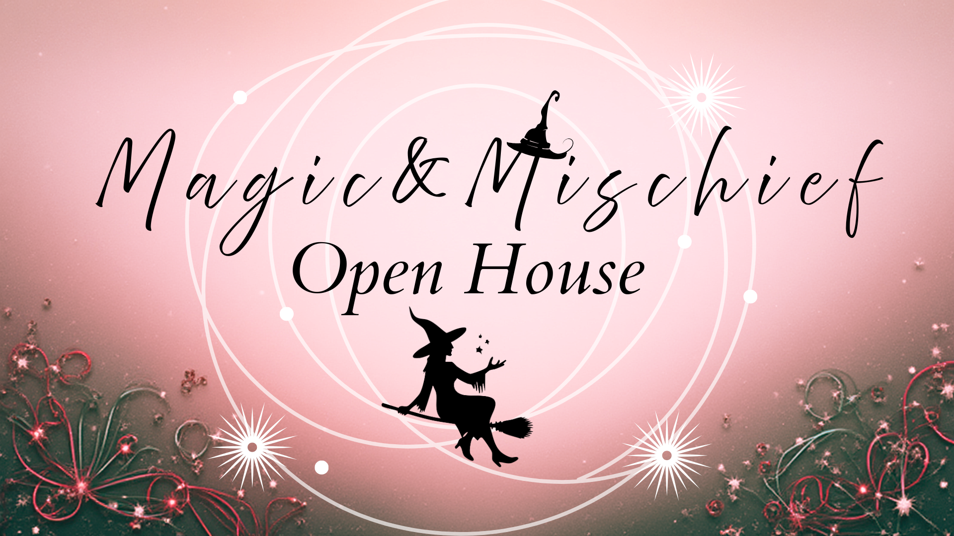 Magic & Mischief Open House