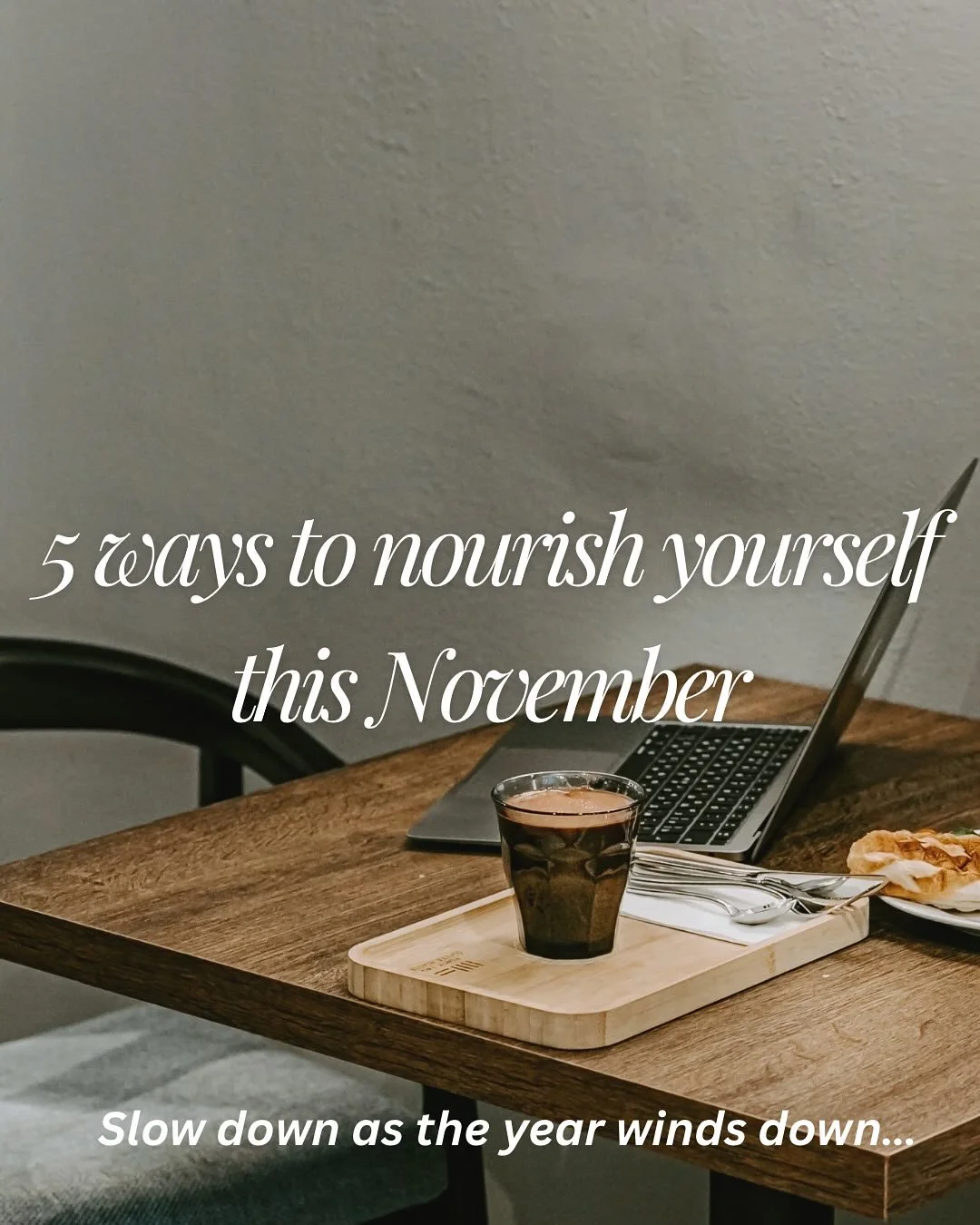 November is often when the year starts to feel heavy &mdash; deadlines, projects, and planning for what&rsquo;s next.

But it&rsquo;s also the perfect time to slow down and nourish yourself. 🌿

Here are 5 ways to reset your focus and find calm this 