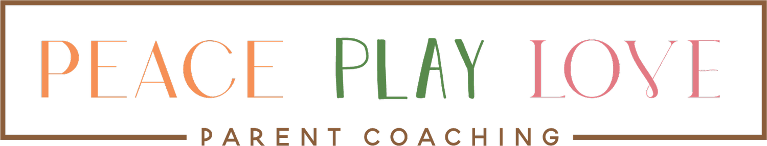 Peace Play Love Parent Coaching