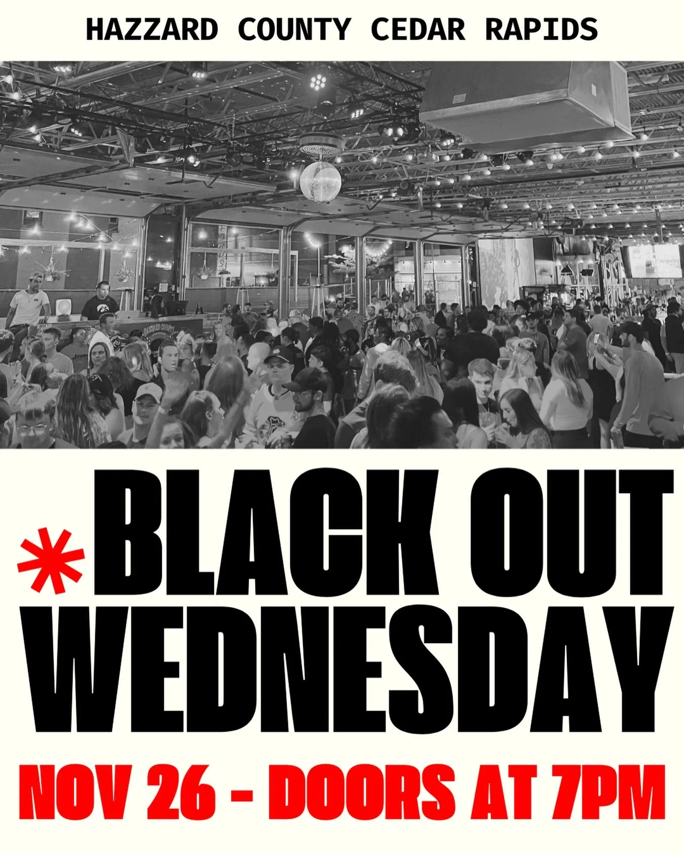 Today&rsquo;s the day. Blackout Wednesday at Hazzard County CR &mdash; let&rsquo;s kick off the long weekend the right way.

#blackoutwednesday #hazzardcountycedarrapids #downtowncedarrapids #downtowncr #drinkdeals #weekend #goingout #americansaloon