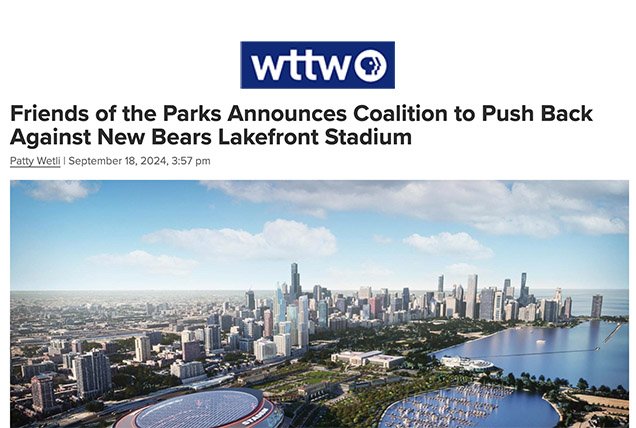 Friends of the Parks Announces Coalition to Push Back Against New Bears Lakefront Stadium