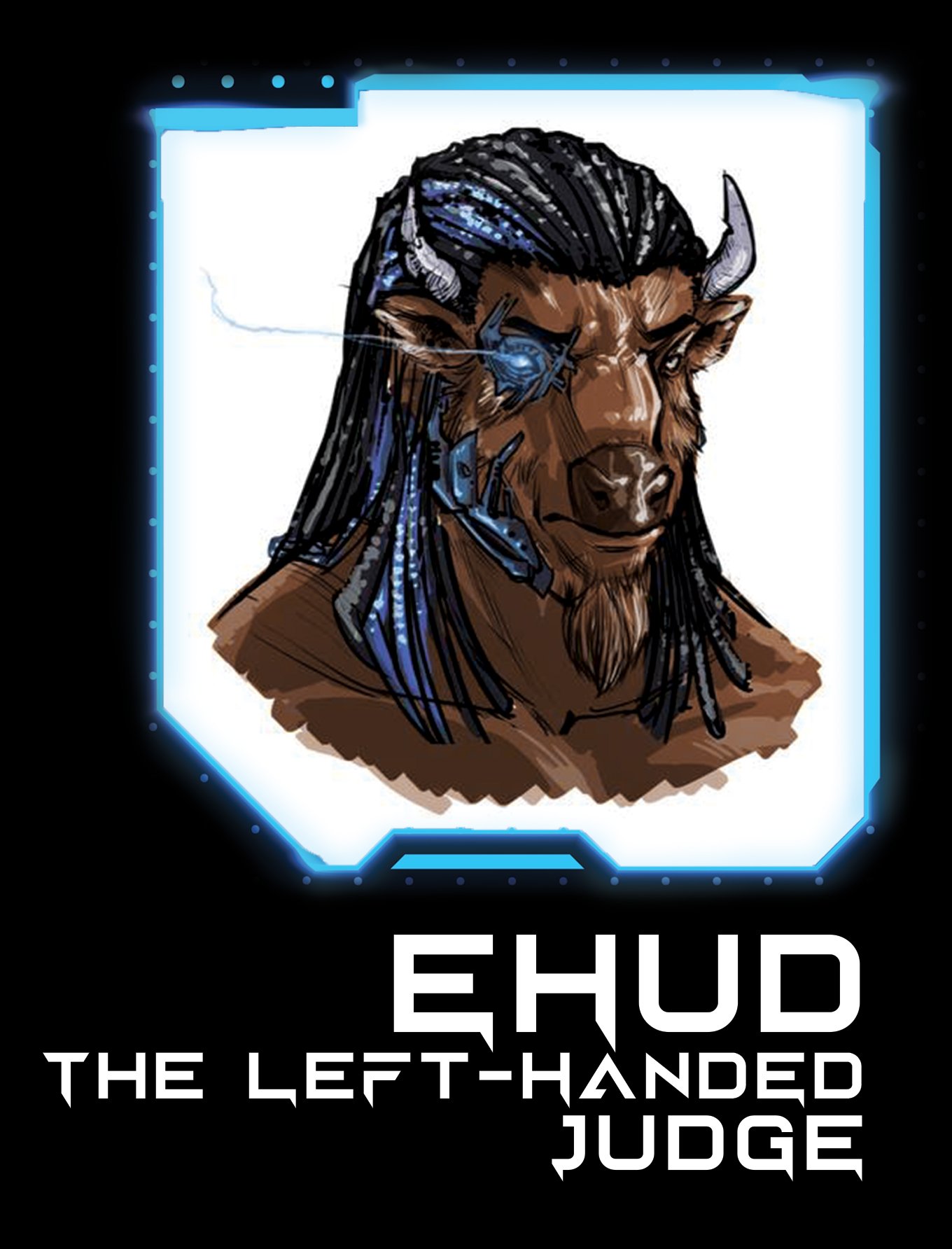Digital illustration of a humanoid creature with a lion-like face, horns, and dreadlocks, with cybernetic enhancements on its face and neck, labeled "EHUD, The Left-Handed Judge".