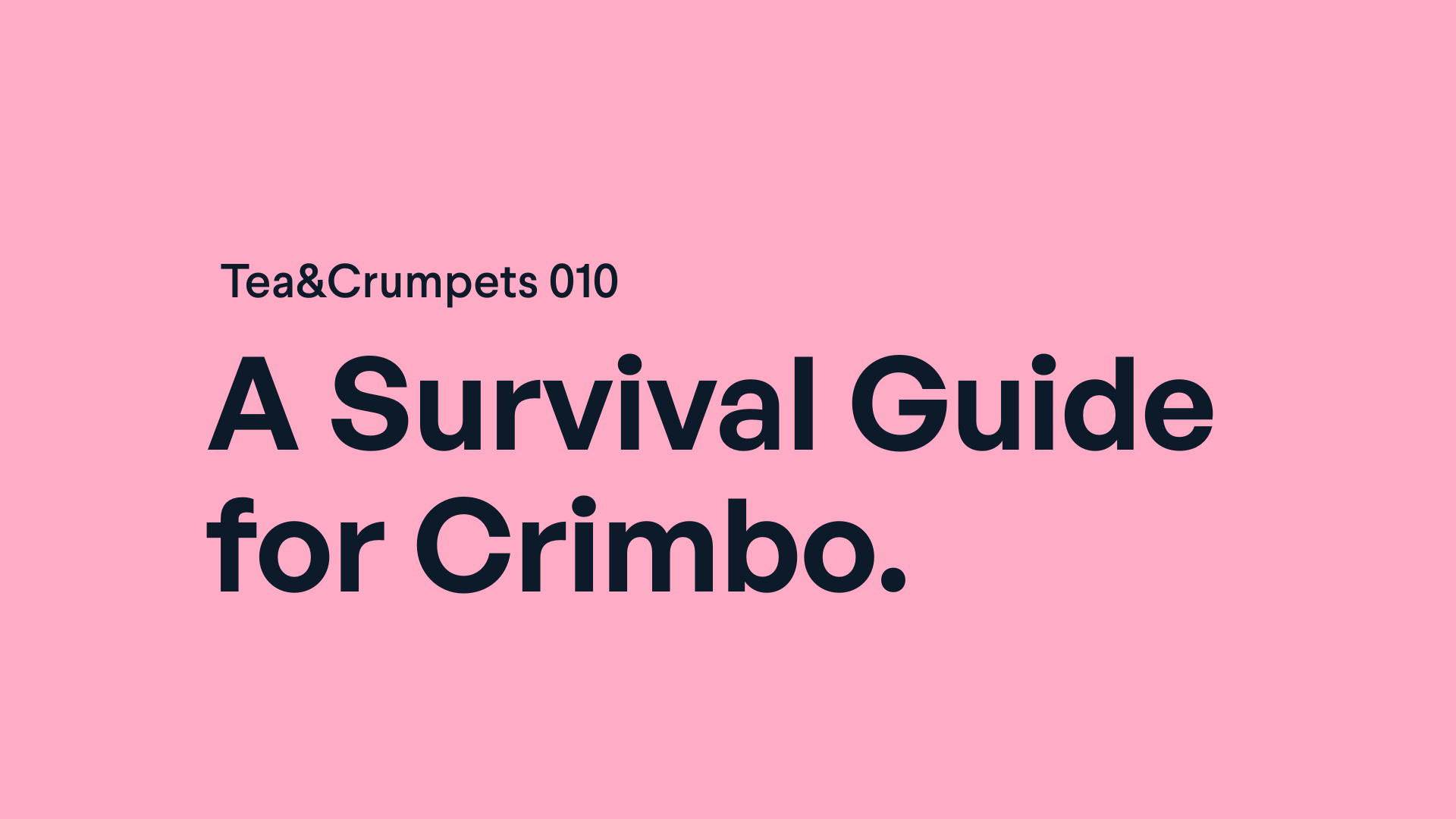 A Survival Guide for Crimbo.