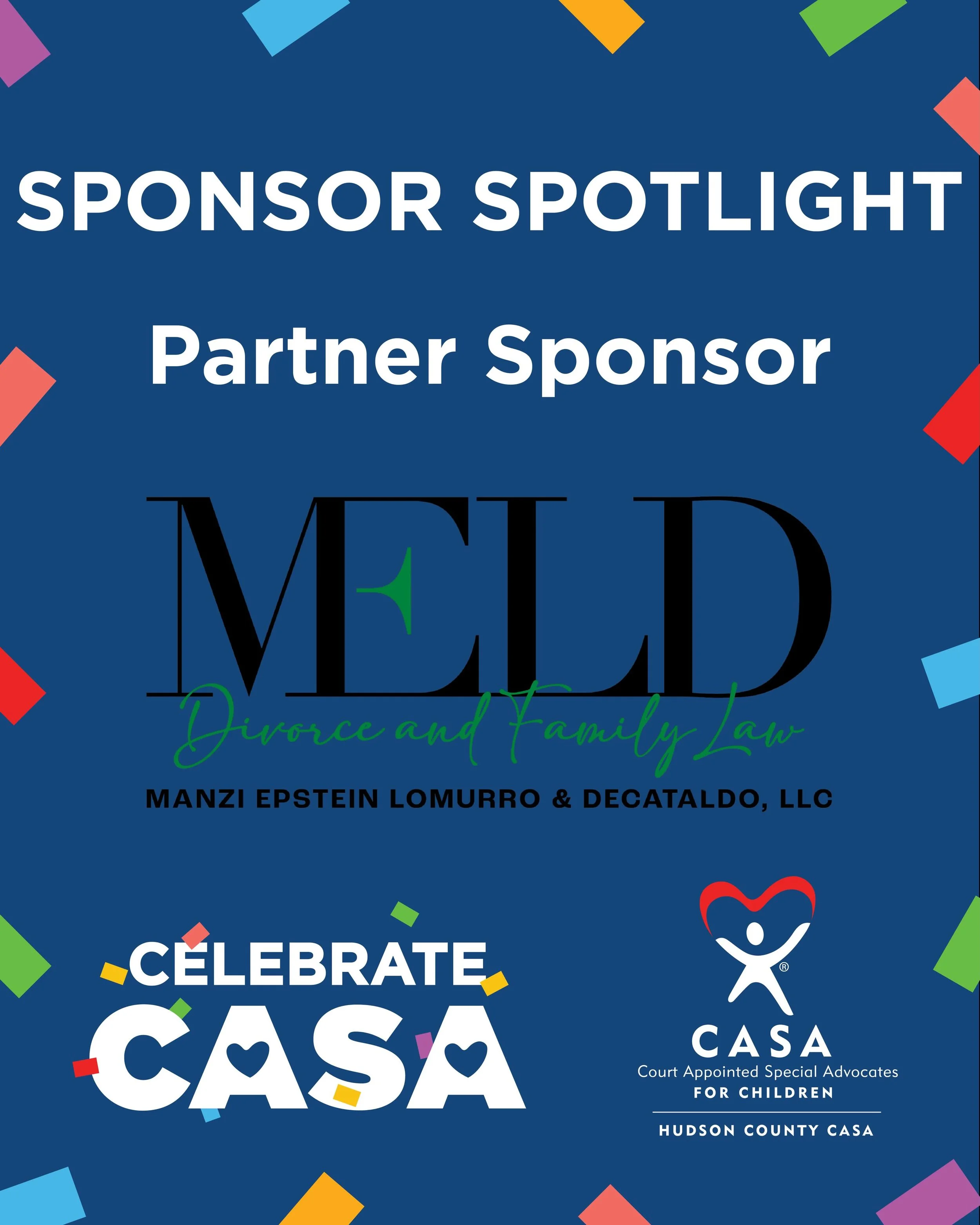 A special thank you to our Partner Sponsor, M.E.L.D. Divorce and Family Law! 💙

Your support helps Hudson County CASA continue advocating for children in foster care and providing them with the support and stability they deserve. ❤️

#CelebrateCASA 
