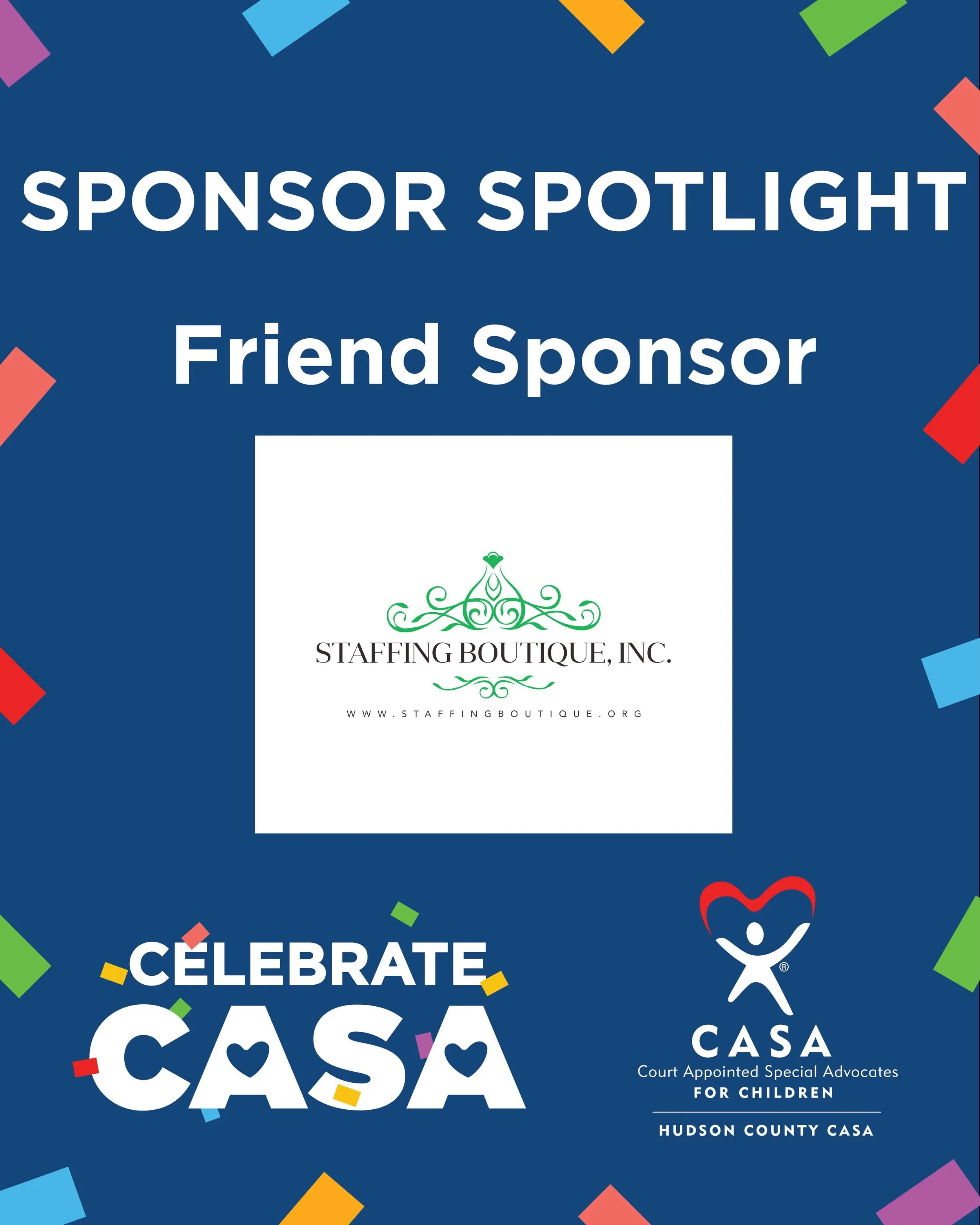 A special thank you to our Friend Sponsor,  Staffing Boutique, Inc.￼ 💙

Your support helps Hudson County CASA continue advocating for children in foster care and providing them with the resources, stability, and support they deserve. ❤️

#CelebrateC