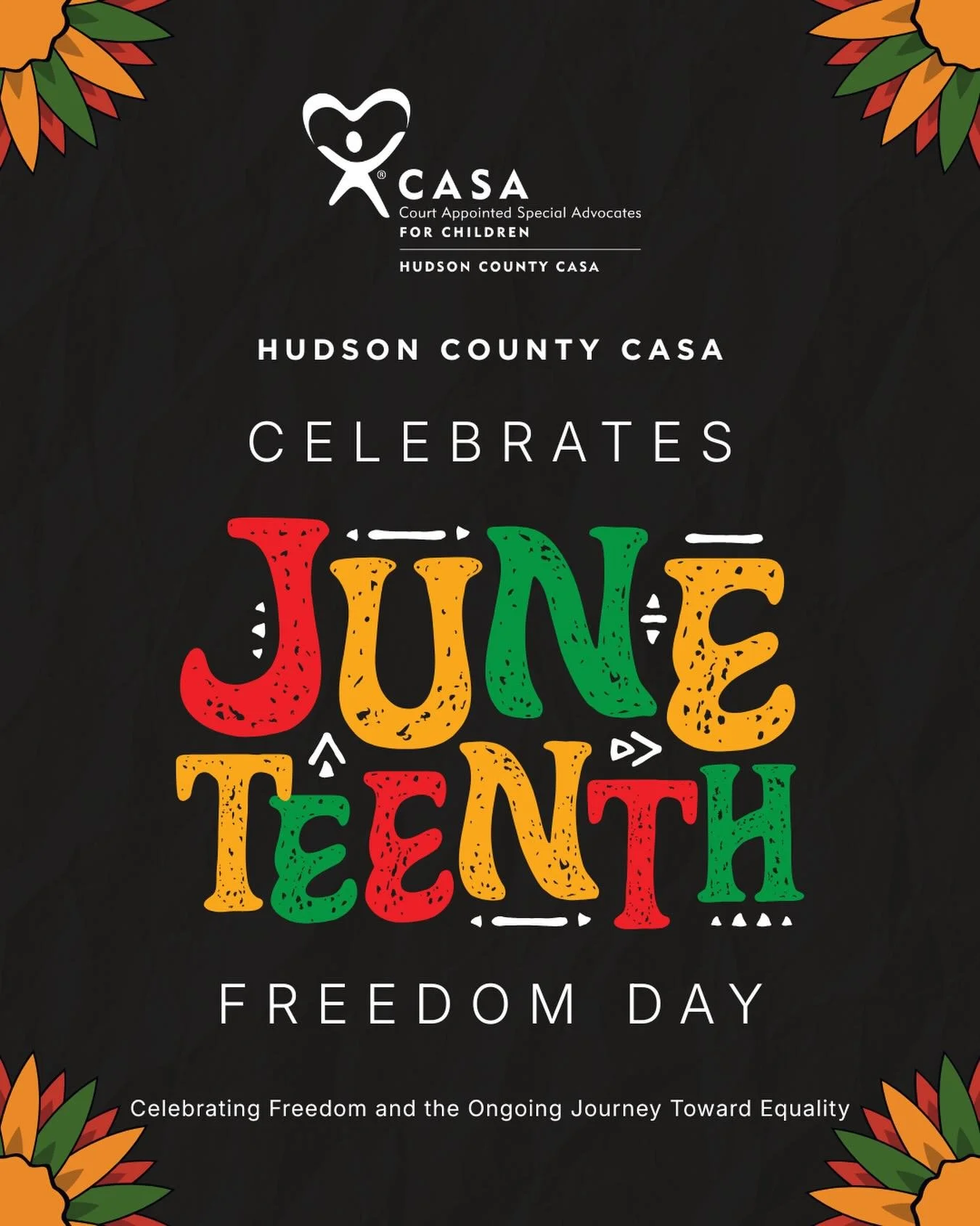 Today, Hudson County CASA honors Juneteenth, a day of reflection, remembrance, and celebration of freedom, resilience, and progress. At Hudson County CASA, we remain committed to advocating for children and ensuring every young person feels seen, sup