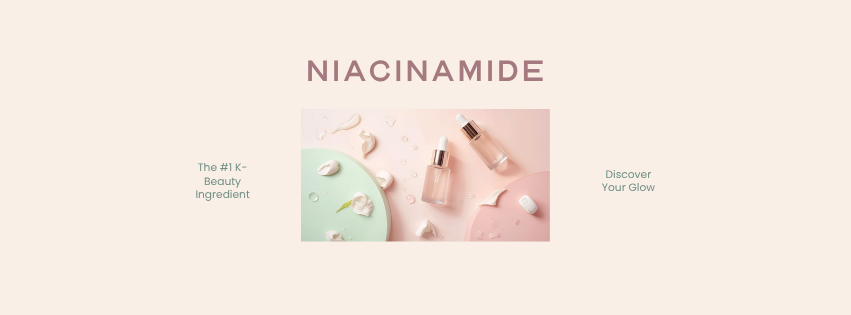 5 Reasons Niacinamide Is the #1 K-Beauty Ingredient