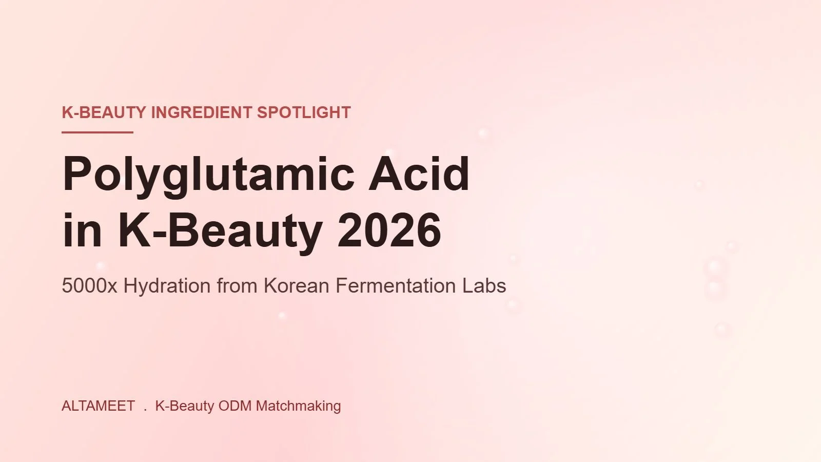 Polyglutamic Acid K-Beauty 2026: How Korean Labs Ferment 5000x Hydration for Next-Generation Skincare