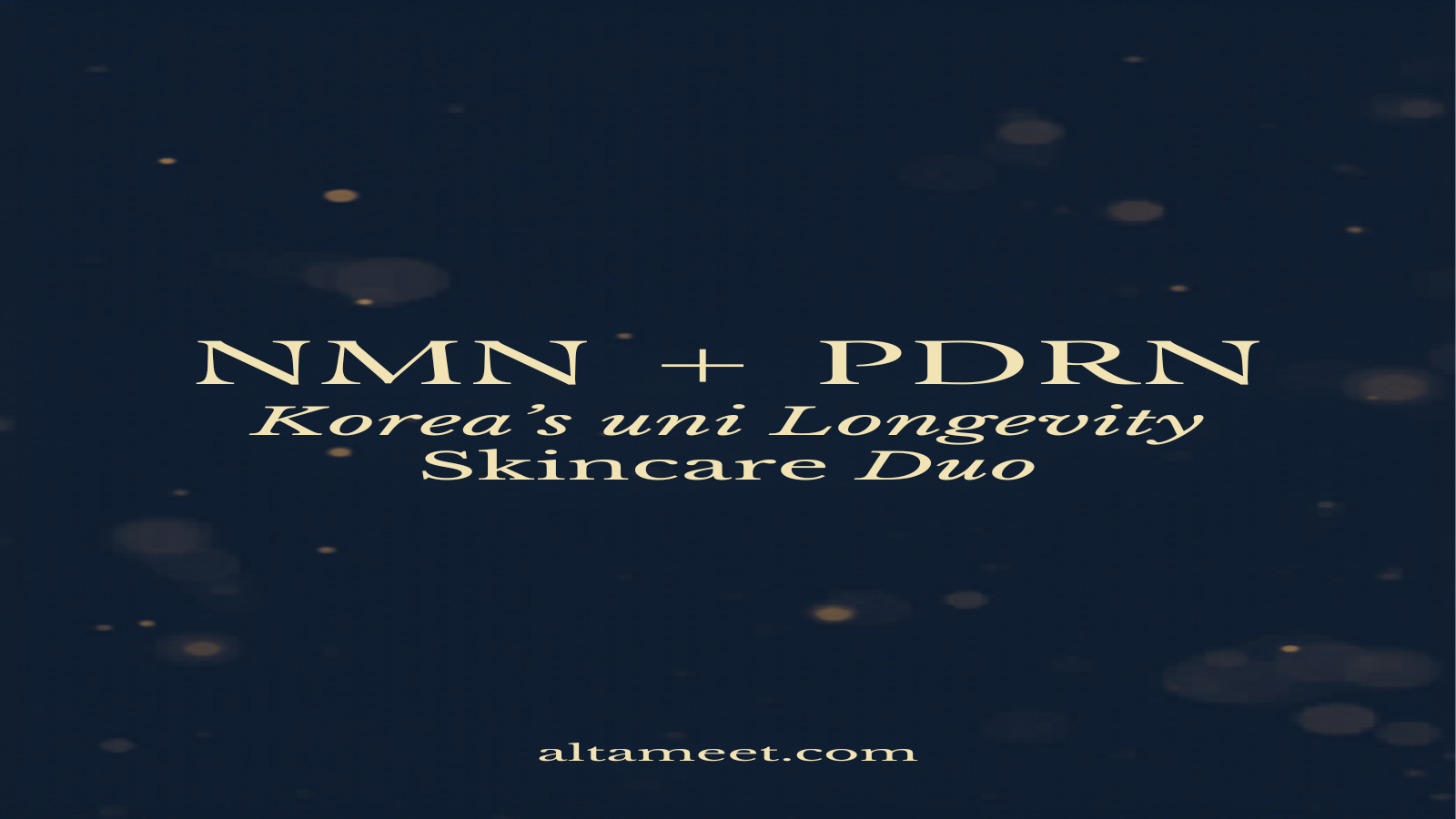 NMN + PDRN: The Korean Longevity Skincare Duo Rewriting 2026 Anti-Aging