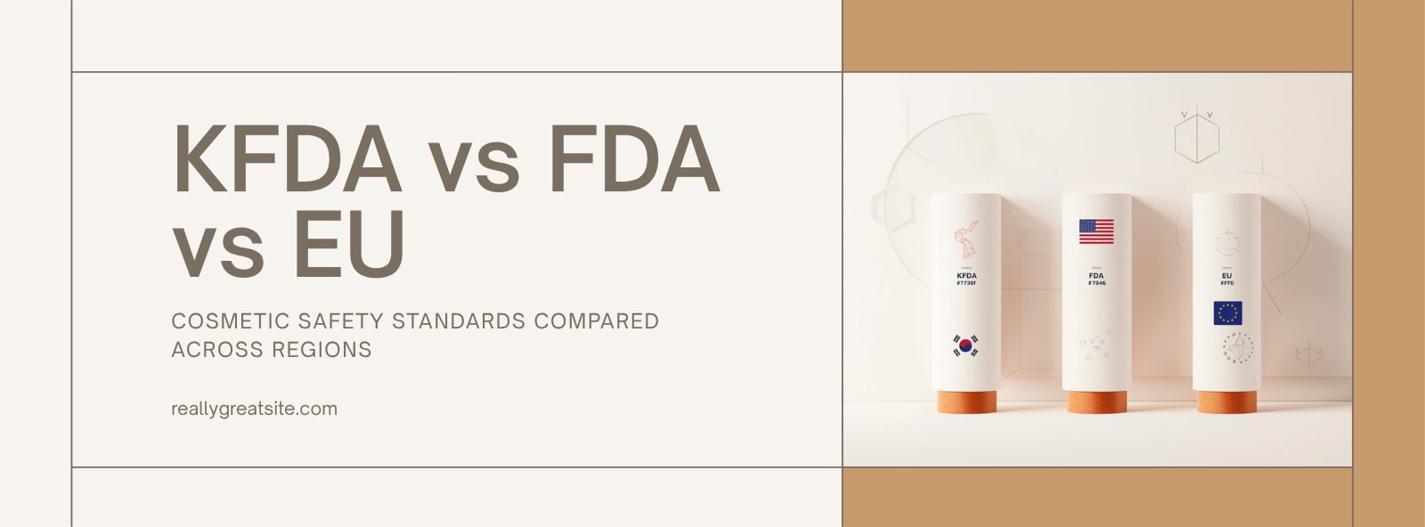 KFDA vs FDA vs EU: Cosmetic Safety Standards for K-Beauty Brands Selling Globally in 2026