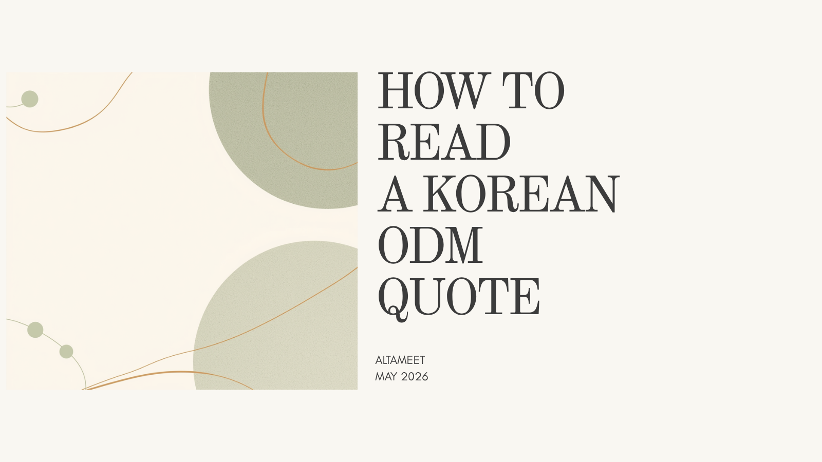 How to Read a Korean ODM Quote: Line-by-Line Cost Breakdown for Indie Founders (2026)