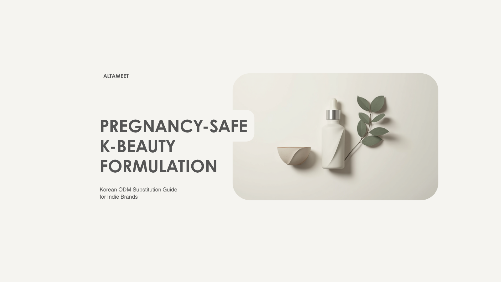 Pregnancy-Safe vs Standard Korean Skincare Formulation: How Korean ODMs Substitute Retinoids, Hydroquinone, and Salicylic Acid (Indie K-Beauty 2026)