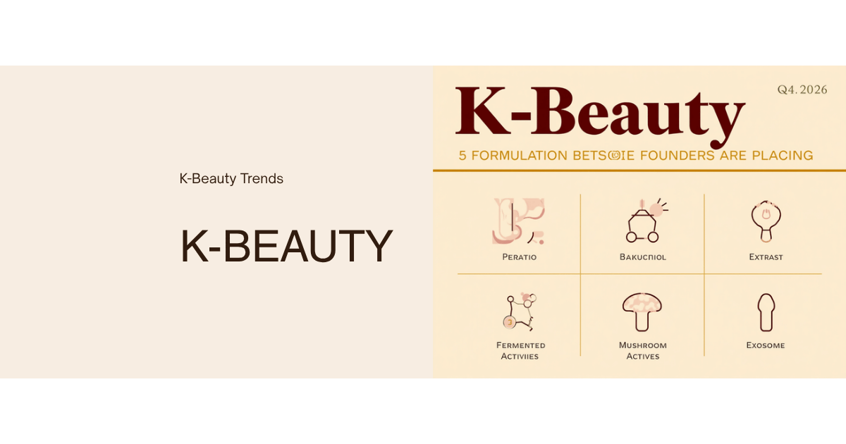 K-Beauty Q4 2026 Trends: 5 Formulation Bets Indie Founders Are Placing