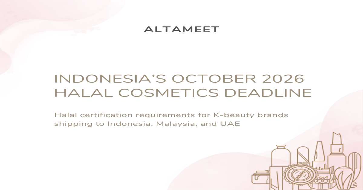 Indonesia's October 2026 Halal Cosmetics Deadline: A K-Beauty Indie Founder Playbook (UAE and Malaysia Included)