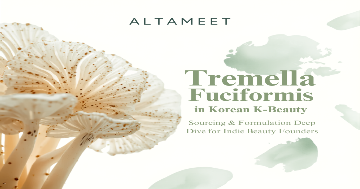 Tremella Fuciformis (Snow Mushroom) in Korean K-Beauty: A 2026 Sourcing and Formulation Deep Dive for Indie Founders