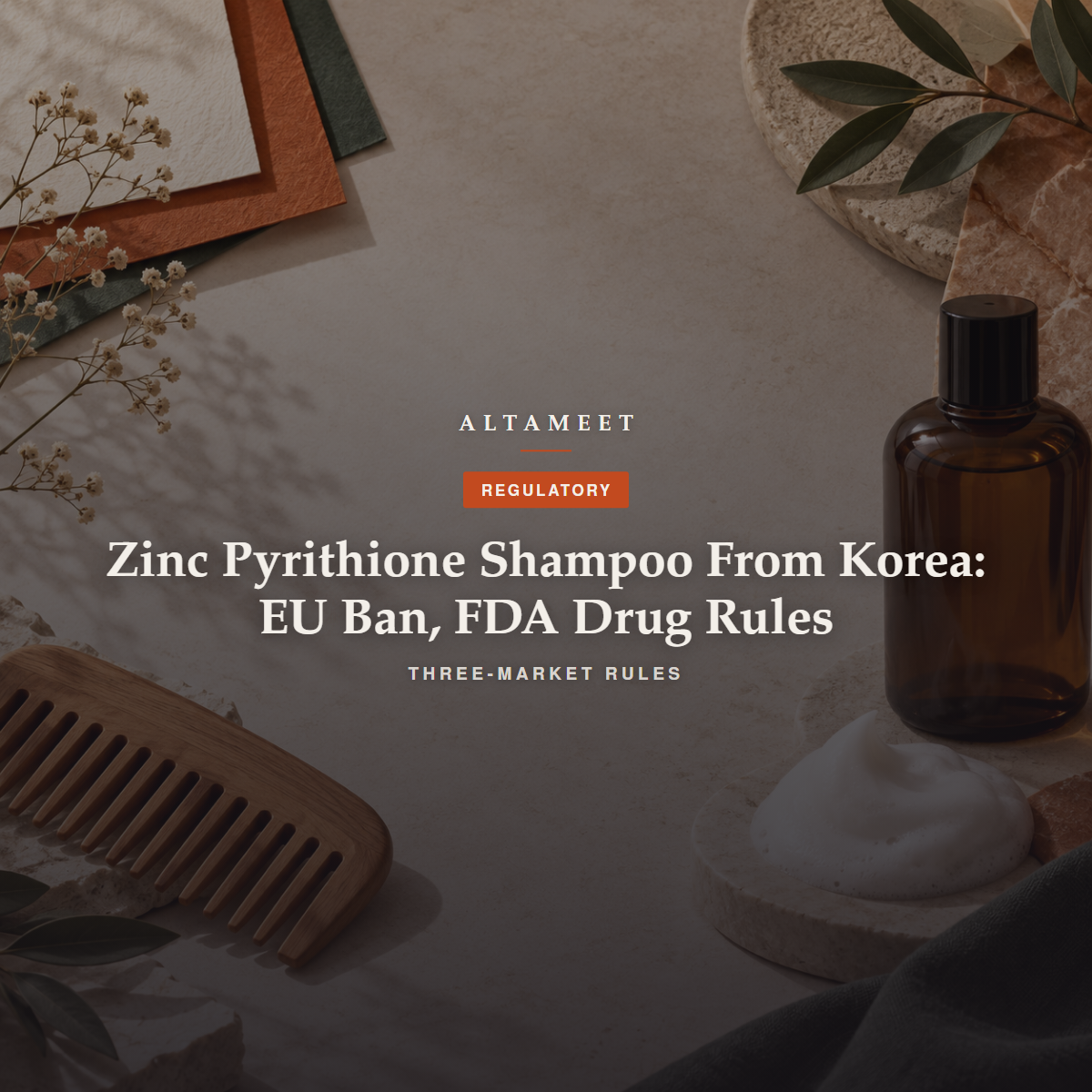 Zinc Pyrithione Shampoo From Korea: EU Ban, FDA Drug Rules